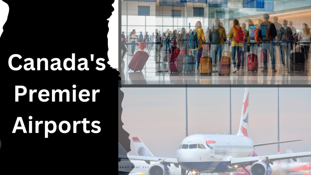 Canada’s Premier Airports